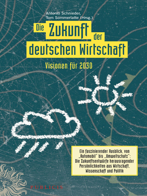 Title details for Die Zukunft der deutschen Wirtschaft by Antonio Schnieder - Available